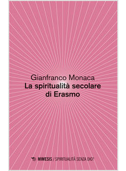 LA SPIRITUALITA' SECOLARE DI ERASMO