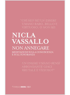 NON ANNEGARE. MEDITAZIONI SULLA CONOSCENZA E SULL'IGNORANZA