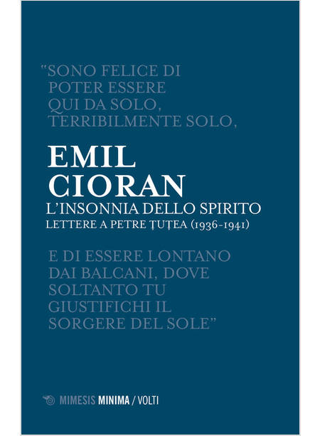 L'INSONNIA DELLO SPIRITO. LETTERE A PETRE TUTEA (1936-1941)