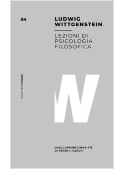 LEZIONI SULLA PSICOLOGIA FILOSOFICA. DAGLI APPUNTI (1946-47) DI PETER T. G.