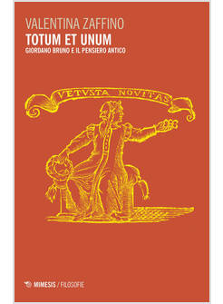 TOTUM ET UNUM. GIORDANO BRUNO E IL PENSIERO ANTICO