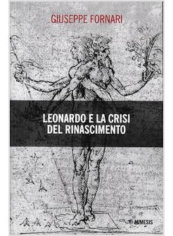 LEONARDO E LA CRISI DEL RINASCIMENTO