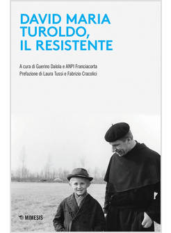 DAVID MARIA TUROLDO, IL RESISTENTE