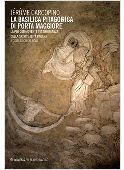 BASILICA PITAGORICA DI PORTA MAGGIORE (LA)