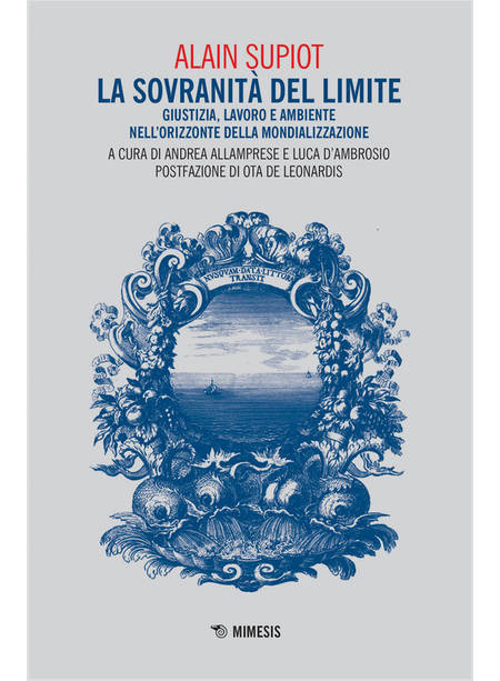 LA SOVRANITA' DEL LIMITE GIUSTIZIA LAVORO E AMBIENTE 