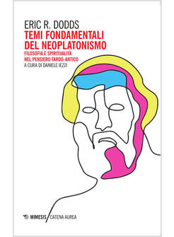 TEMI FONDAMENTALI DEL NEOPLATONISMO. FILOSOFIA E SPIRITUALITA' NEL PENSIERO TARD