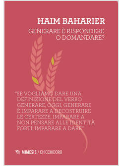 GENERARE E' RISPONDERE O DOMANDARE?