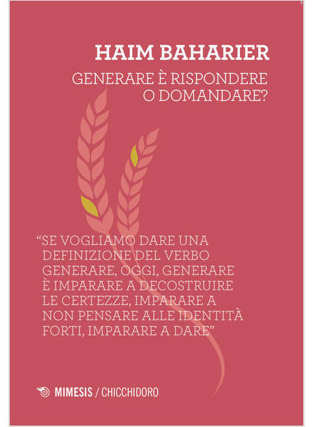 GENERARE E' RISPONDERE O DOMANDARE?