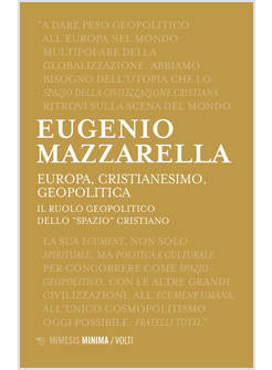 EUROPA, CRISTIANESIMO, GEOPOLITICA IL RUOLO GEOPOLITICO DELLO SPAZIO CRISTIANO