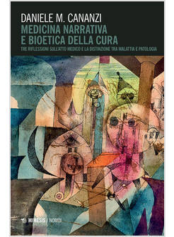 MEDICINA NARRATIVA E BIOETICA DELLA CURA. TRE RIFLESSIONI SULL'ATTO MEDICO E LA 