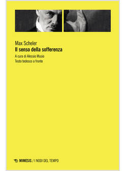 SENSO DELLA SOFFERENZA. TESTO TEDESCO A FRONTE (IL)