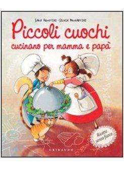 PICCOLI CUOCHI CUCINANO PER MAMMA E PAPA'