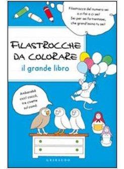 FILASTROCCHE DA COLORARE. IL GRANDE LIBRO