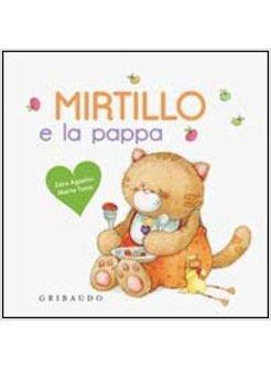 MIRTILLO E LA PAPPA. CON GADGET