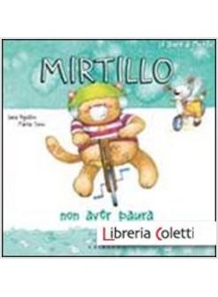 MIRTILLO NON AVER PAURA