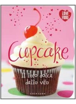 CUPCAKE. IL LATO DOLCE DELLA VITA