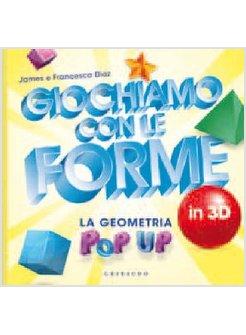 GIOCHIAMO CON LE FORME IN 3D. LA GEOMETRIA POP-UP