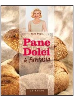 PANE, DOLCI & FANTASIA