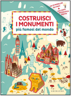 COSTRUISCI I MONUMENTI PIU' FAMOSI DEL MONDO