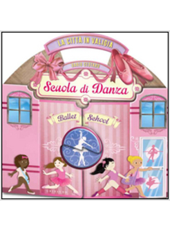 CITTA' IN VALIGIA. LA SCUOLA DI DANZA