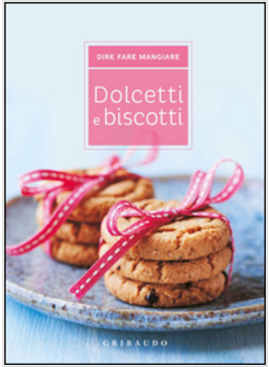 DOLCETTI E BISCOTTI