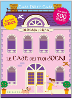 DISEGNA E CREA LE CASE DEI TUOI SOGNI