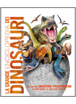 LA GRANDE ENCICLOPEDIA DEI DINOSAURI
