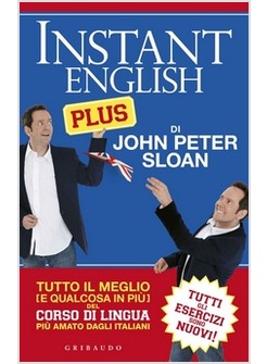 INSTANT ENGLISH PLUS. TUTTO IL MEGLIO DEL CORSO DI LINGUA PIU' AMATO 