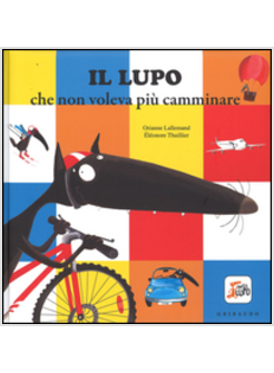 IL LUPO CHE NON VOLEVA PIU' CAMMINARE