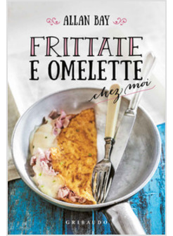 FRITTATE E OMELETTE