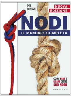NODI. IL MANUALE COMPLETO. CON GADGET