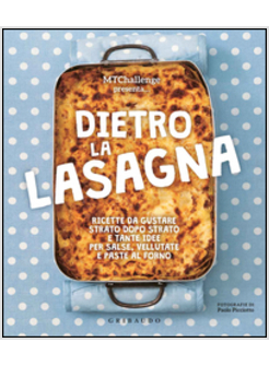 DIETRO LA LASAGNA