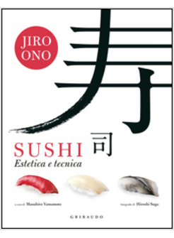 SUSHI. ESTETICA E TECNICA