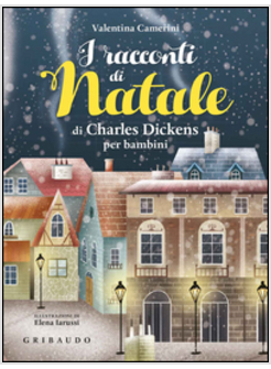 I RACCONTI DI NATALE DI DICKENS PER BAMBINI