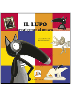 IL LUPO INVESTIGATORE AL MUSEO. AMICO LUPO