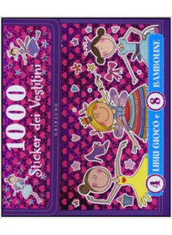 1000 STICKERS VESTITINI. DISEGNA E CREA