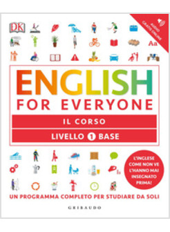 ENGLISH FOR EVERYONE. LIVELLO 1° BASE. IL CORSO
