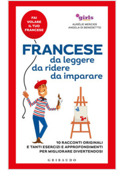 FRANCESE DA LEGGERE, DA RIDERE, DA IMPARARE. GIRLS4TEACHING