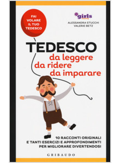 TEDESCO DA LEGGERE, DA RIDERE, DA IMPARARE. 10 RACCONTI ORIGINALI