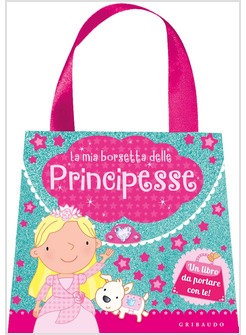 LA MIA BORSETTA DELLE PRINCIPESSE