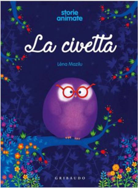 LA CIVETTA. STORIE ANIMATE. EDIZIONE A COLORI. CON APP