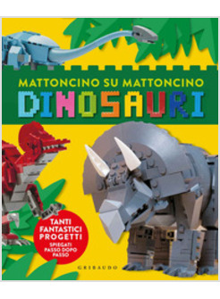 DINOSAURI. MATTONCINO SU MATTONCINO. EDIZIONE A COLORI