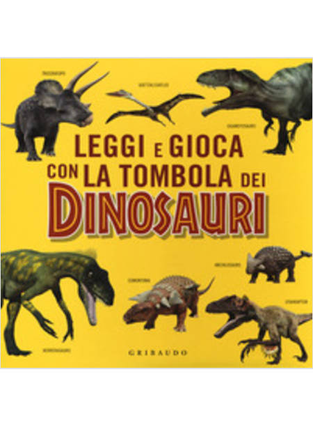 LEGGI E GIOCA CON LA TOMBOLA DEI DINOSAURI. EDIZ. A COLORI. CON GADGET