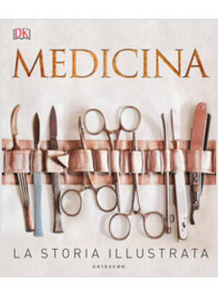 MEDICINA. LA STORIA ILLUSTRATA