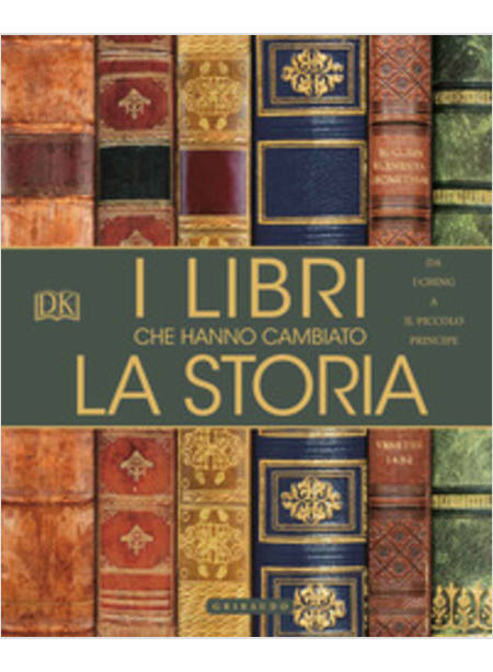 I LIBRI CHE HANNO CAMBIATO LA STORIA. DA «I CHING» A «IL PICCOLO PRINCIPE» 