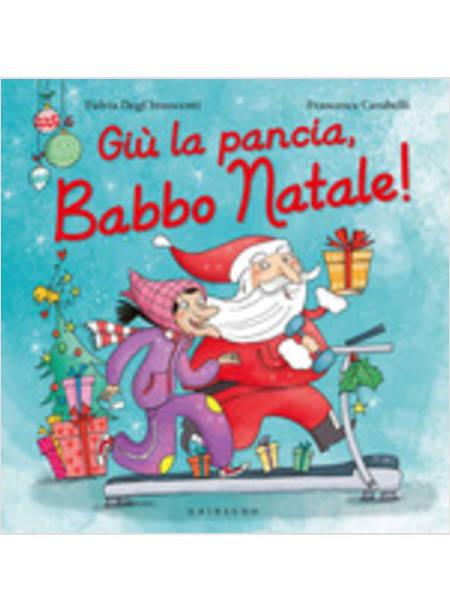 GIU' LA PANCIA, BABBO NATALE!