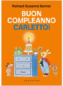 BUON COMPLEANNO CARLETTO!