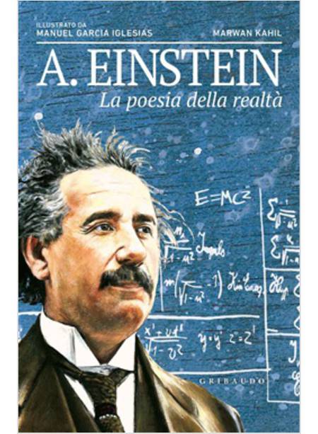 A. EINSTEIN. LA POESIA DELLA REALTA'