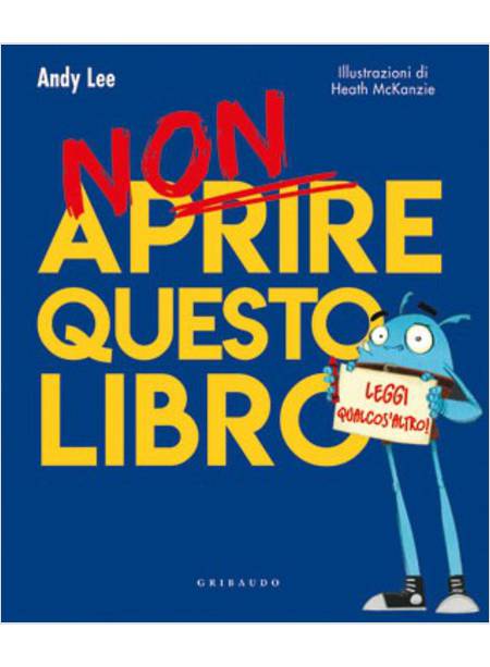 NON APRIRE QUESTO LIBRO. LEGGI QUALCOS'ALTRO!