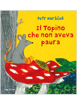 IL TOPINO CHE NON AVEVA PAURA 